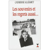 Les souvenirs et les regrets aussi