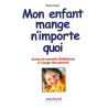 Mon enfant mange n'importe quoi