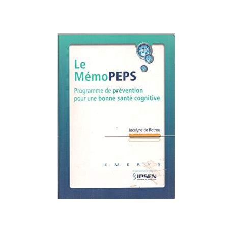 LE MEMOPEPS PROGRAMME DE PREVENTION POUR UN BONNE SANTE COGNITIVE LE MEMOPEPS PROGRAMME DE PREVENTION POUR UN BONNE SANTE COGNITIVE