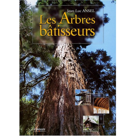Les Arbres bâtisseurs Les Arbres bâtisseurs
