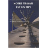 Notre travail est un tipi : Mieux vivre notre travail en...