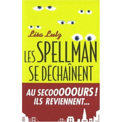 Les Spellman se déchaînent