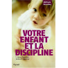 Votre enfant et la discipline