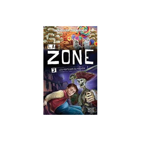 La Zone - Tome 3 : Les porteurs du pouvoir La Zone - Tome 3 : Les porteurs du pouvoir