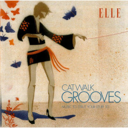 Elle Catwalk Grooves (Music To Strut Your Stuff To)