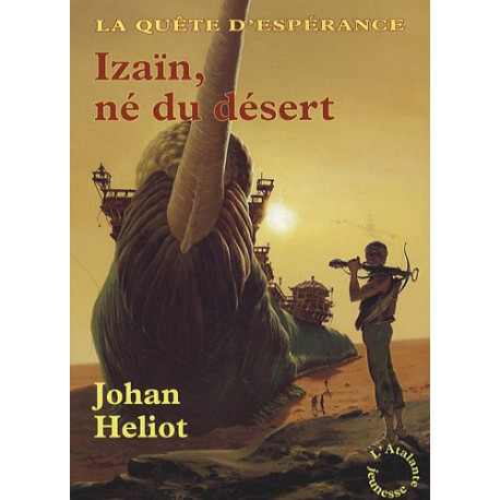 La quête d'espérance tome 1 : Izain né du désert La quête d'espérance tome 1 : Izain né du désert