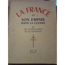 La France et son Empire dans La Guerre ou les compagnons de La...