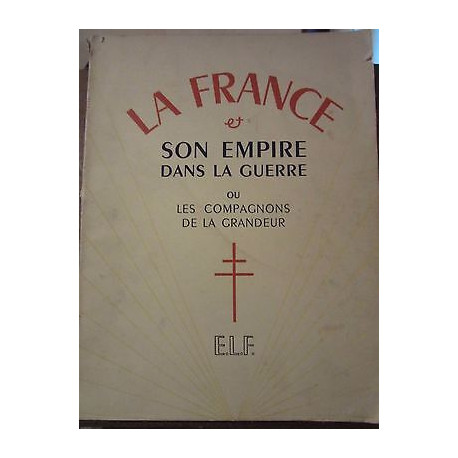 La France et son Empire dans La Guerre ou les compagnons de La...