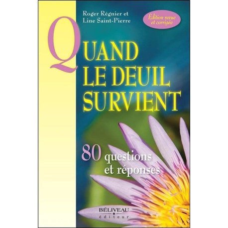 Quand le deuil survient - 80 questions et réponses Quand le deuil survient - 80 questions et réponses