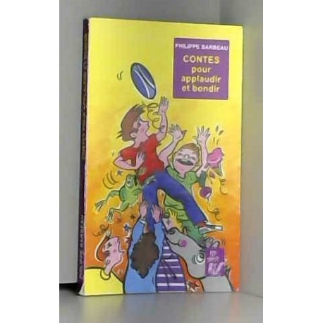 Contes pour applaudir et bondir Contes pour applaudir et bondir