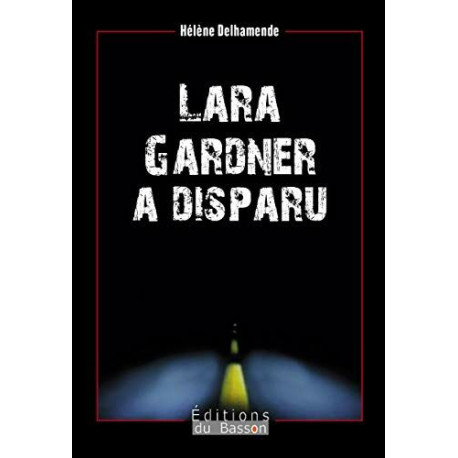Lara gardner a disparu Lara gardner a disparu