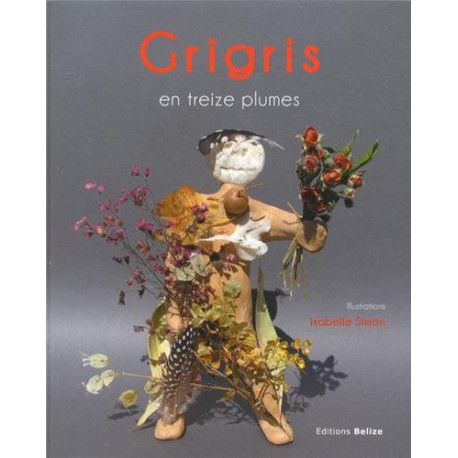 Grigris en treize plumes Grigris en treize plumes