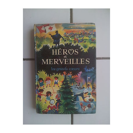 Héros et merveilles tome 3 Les grands coeurs