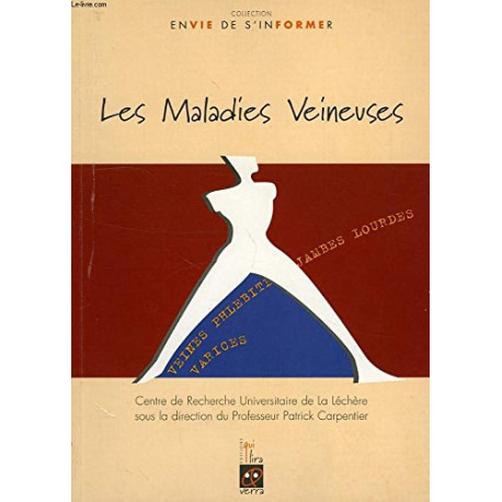 Les maladies veineuses Les maladies veineuses