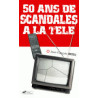 50 ans de scandales à la télé