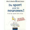 Du sport pour les neurones ! : A tout âge musclez votre cerveau