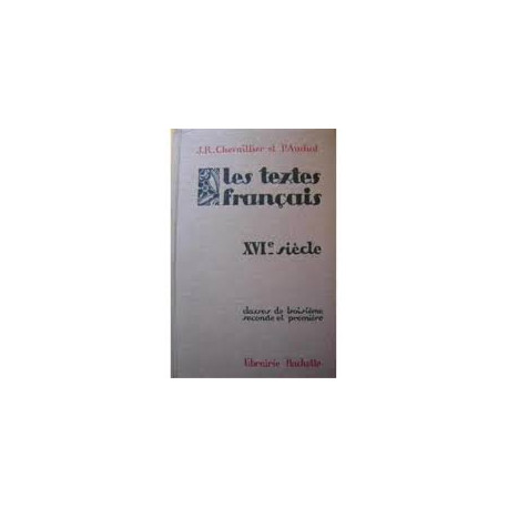 LES TEXTES FRANCAIS XVIe Siècle classes de troisième seconde et... LES TEXTES FRANCAIS XVIe Siècle classes de troisième seconde et...