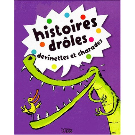 HISTOIRES DROLES DEVINETTES ET CHARADES. Tome 2 HISTOIRES DROLES DEVINETTES ET CHARADES. Tome 2