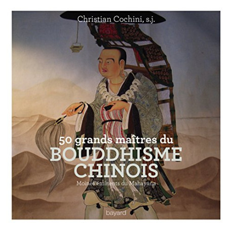 50 grands maîtres du bouddhisme chinois 50 grands maîtres du bouddhisme chinois
