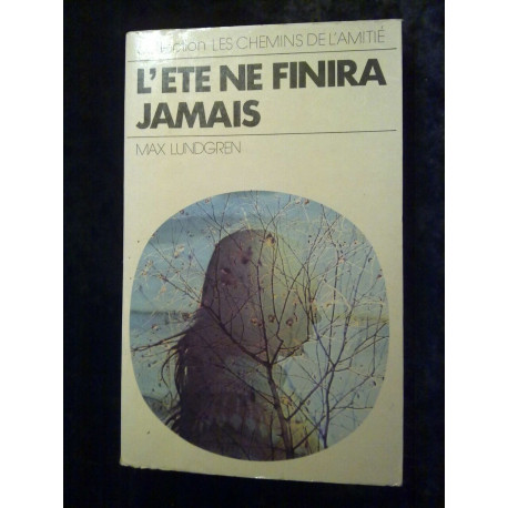 Max lundgren L'été ne finira pas Collection les Chemins de... Max lundgren L'été ne finira pas Collection les Chemins de...