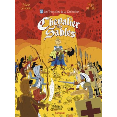 Chevalier des sables Tome 2 : Les trompettes de la destruction Chevalier des sables Tome 2 : Les trompettes de la destruction