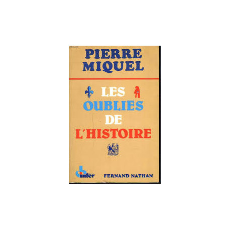 les oubliés de l'histoire les oubliés de l'histoire