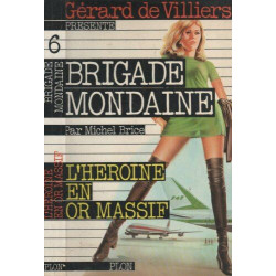 Brigade mondaine 6 : l'héroine en or massif