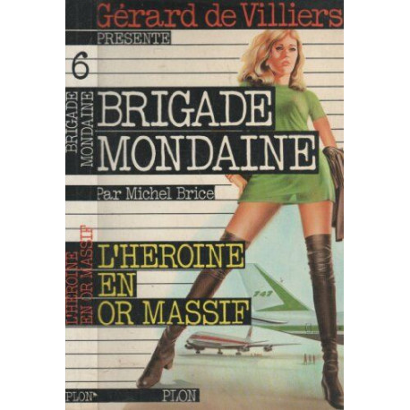 Brigade mondaine 6 : l'héroine en or massif