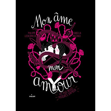 Mon âme mon amour - Les plus belles histoires d'amour Mon âme mon amour - Les plus belles histoires d'amour