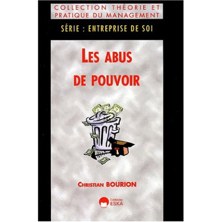 Les abus de pouvoir : le degré zéro du management Les abus de pouvoir : le degré zéro du management