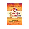 Moments humains - comment trouver sens et amour dans votre vie de...
