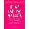 Je ne sais pas maigrir : Ma solution en 4 étapes pour maigrir...