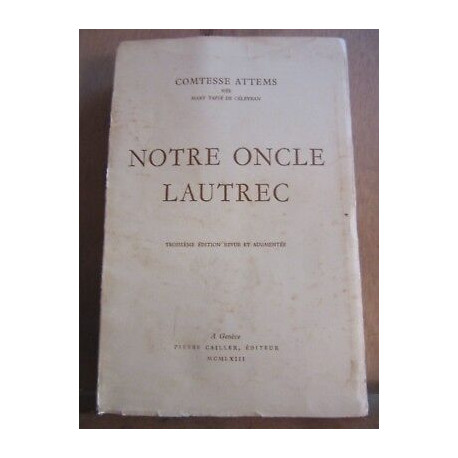 Comtesse attems Notre oncle lautrec pierre Cailler