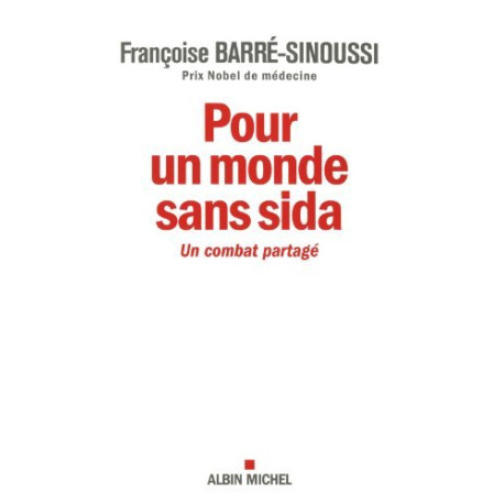 Pour un monde sans sida : Un combat partagé Pour un monde sans sida : Un combat partagé