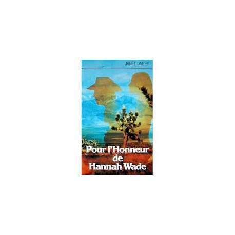 POUR L'HONNEUR DE HANNAH WADE POUR L'HONNEUR DE HANNAH WADE