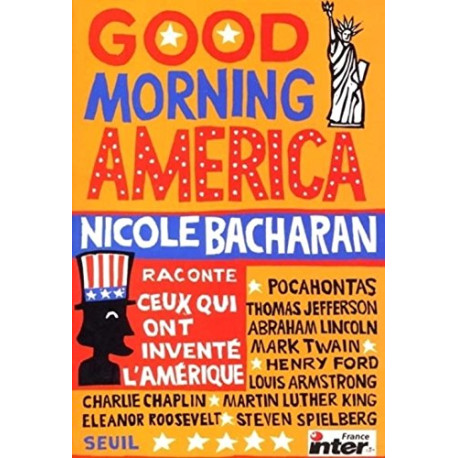 Good morning America : Ceux qui ont inventé l'Amérique Good morning America : Ceux qui ont inventé l'Amérique