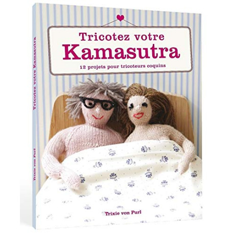 Tricotez votre Kama-sutra Tricotez votre Kama-sutra
