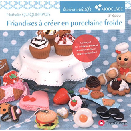 Friandises à créer en porcelaine froide Friandises à créer en porcelaine froide