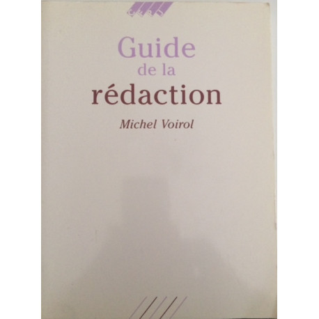 Guide de la rédaction Guide de la rédaction