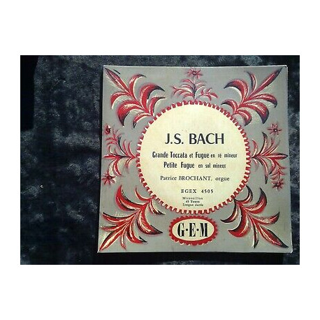 J.S. Bach Grande Toccata et Fugue en ré mineur-Petite Fugue 45T... J.S. Bach Grande Toccata et Fugue en ré mineur-Petite Fugue 45T...