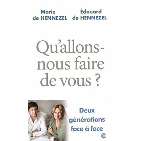 Qu'allons-nous faire de vous Qu'allons-nous faire de vous