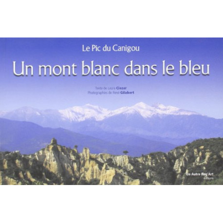 Mont Blanc Dans le Bleu (un) le Pic du Canigou Mont Blanc Dans le Bleu (un) le Pic du Canigou