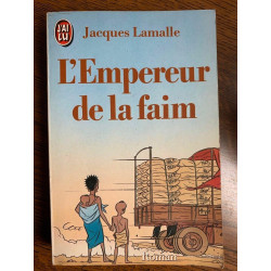 Jacques lamalle L'Empereur de la faim J'ai lu