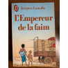Jacques lamalle L'Empereur de la faim J'ai lu
