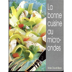 La bonne cuisine au micro-ondes