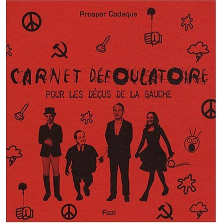 Carnet Défoulatoire pour les Déçus de la Gauche
