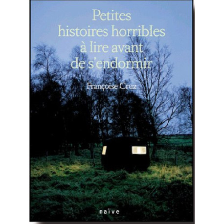 Petites histoires horribles à lire avant de s'endormir Petites histoires horribles à lire avant de s'endormir