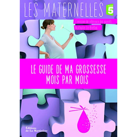 Le Guide de ma grossesse mois par mois. France 5 / l'émission de... Le Guide de ma grossesse mois par mois. France 5 / l'émission de...