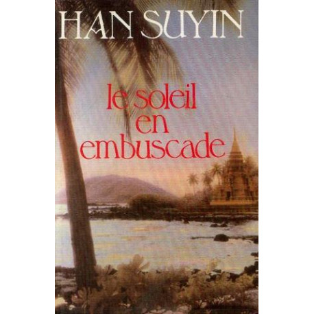 Le soleil en embuscade Le soleil en embuscade