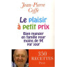 Le plaisir à petit prix : Bien manger en famille pour moins de 9...